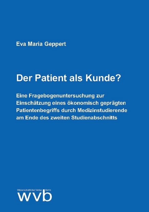 Der Patient als Kunde? - Eva Maria Geppert