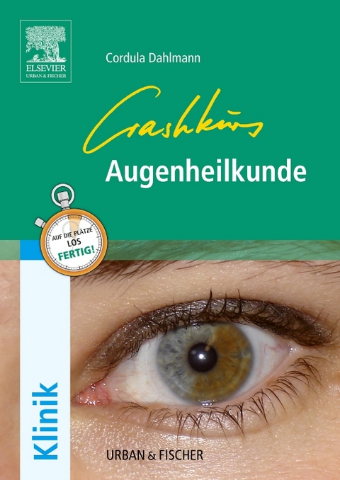 Crashkurs Augenheilkunde - Cordula Dahlmann