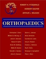 Orthopaedics - Robert H. Fitzgerald, Herbert Kaufer, Arthur L. Malkani