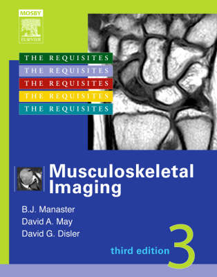 Musculoskeletal Imaging - B. J. Manaster, David A. May, David G. Disler