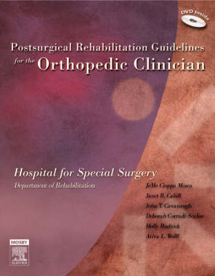 Postsurgical Rehabilitation Guidelines for the Orthopedic Clinician -  Hospital for Special Surgery, JeMe Cioppa-Mosca, Janet B. Cahill, Carmen Young Tucker