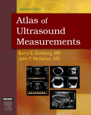 Atlas of Ultrasound Measurements - Barry B. Goldberg, John P. McGahan