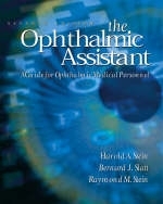 The Ophthalmic Assistant - Harold A. Stein, Bernard J. Slatt, Raymond M. Stein