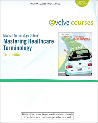 Medical Terminology Online for Mastering Healthcare Terminology - Betsy J. Shiland