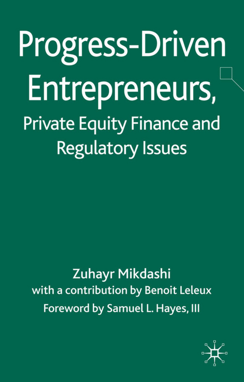 Progress-Driven Entrepreneurs, Private Equity Finance and Regulatory Issues - Z. Mikdashi