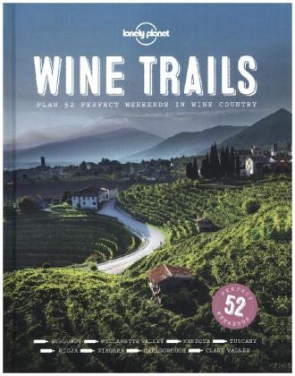 Lonely Planet Wine Trails -  Lonely Planet Food