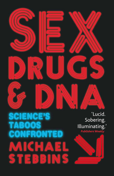 Sex, Drugs and DNA - M. Stebbins