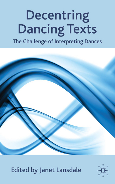 Decentring Dancing Texts - 