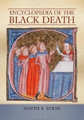 Encyclopedia of the Black Death - Joseph P. Byrne