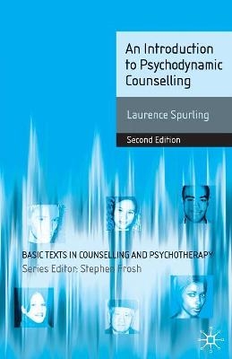 An Introduction to Psychodynamic Counselling - Laurence Spurling