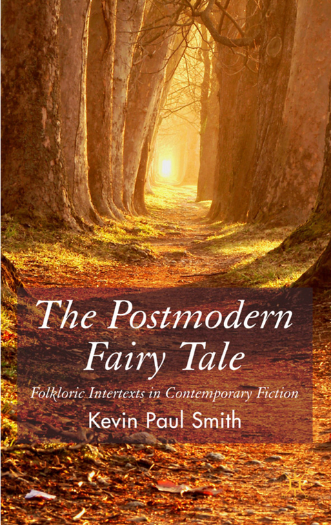 The Postmodern Fairytale - Kevin Paul Smith