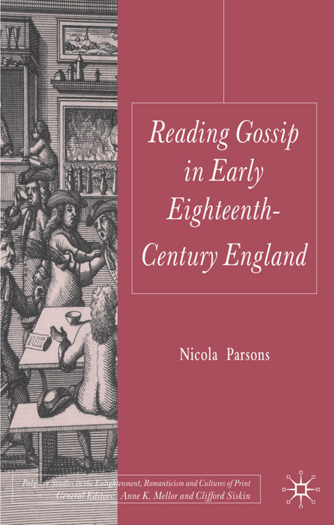 Reading Gossip in Early Eighteenth-Century England - Nicola Parsons