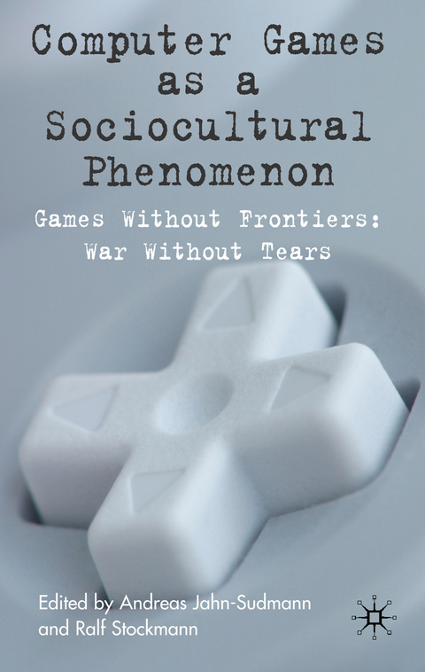 Computer Games as a Sociocultural Phenomenon - 