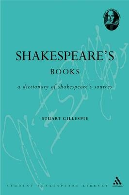 Shakespeare's Books -  Gillespie Stuart Gillespie