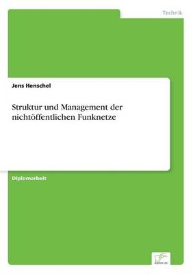 Struktur und Management der nichtÃ¶ffentlichen Funknetze - Jens Henschel
