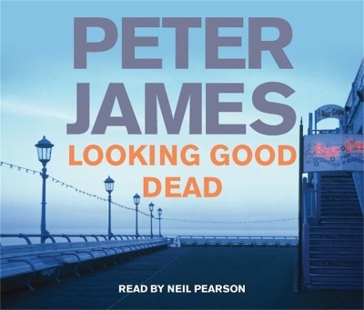 Looking Good Dead - Peter James