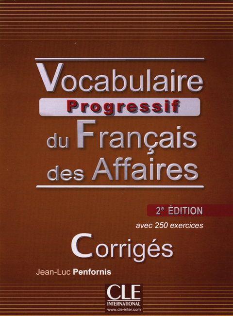 Vocabulaire progressif du français des affaires, Niveau intermédiaire - Jean-Luc Penfornis