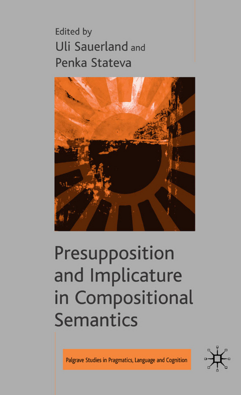 Presupposition and Implicature in Compositional Semantics - 