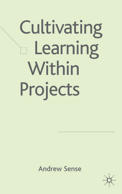 Cultivating Learning within Projects - A. Sense