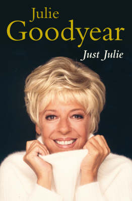 Just Julie - Julie Goodyear