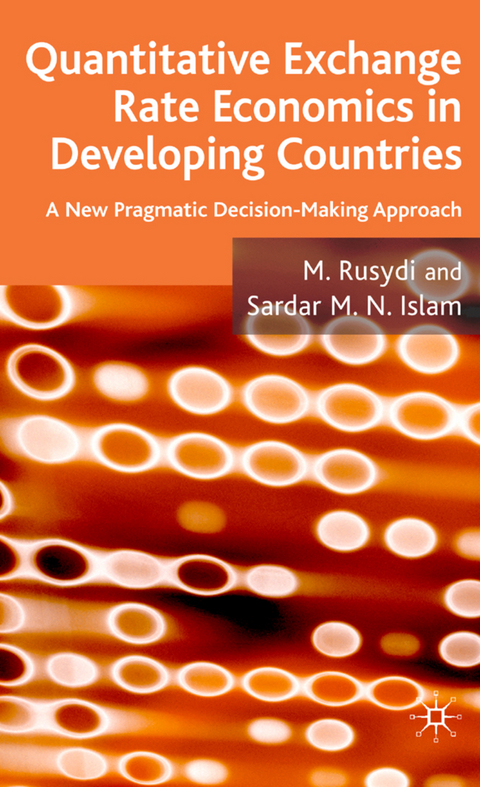 Quantitative Exchange Rate Economics in Developing Countries - M. Rusydi, S. Islam