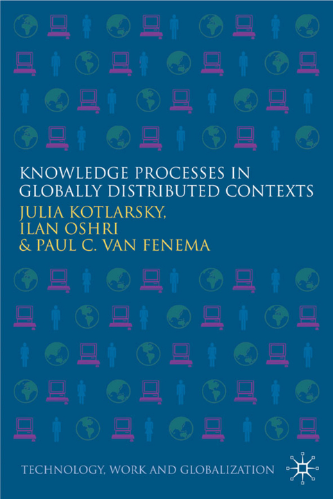 Knowledge Processes in Globally Distributed Contexts - J. Kotlarsky, I. Oshri, P. Van Fenema