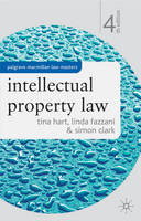 Intellectual Property Law - Tina Hart, Linda Fazzani, Simon P. Clark