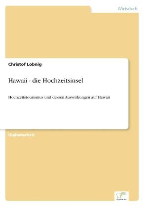 Hawaii - die Hochzeitsinsel - Christof Lobnig