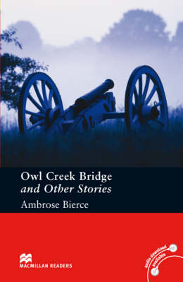 Macmillan Readers Owl Creek Bridge and Other Stories Pre Intermediate Without CD Reader - 