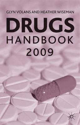 Drugs Handbook - Glyn N. Volans, Heather M. Wiseman