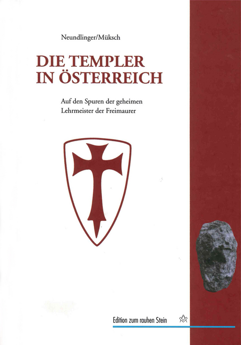 Die Templer in Österreich - Ferdinand Neundlinger, Manfred Müksch