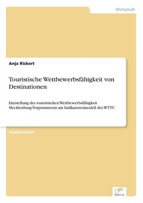 Touristische WettbewerbsfÃ¤higkeit von Destinationen - Anja Rickert