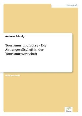 Tourismus und BÃ¶rse - Die Aktiengesellschaft in der Tourismuswirtschaft - Andreas BÃ¼nnig