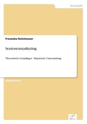 Seniorenmarketing - Franziska Rutishauser