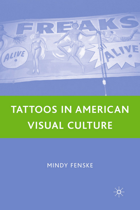 Tattoos in American Visual Culture - M. Fenske