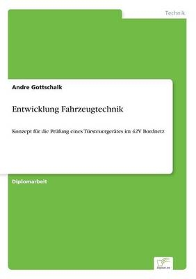 Entwicklung Fahrzeugtechnik - Andre Gottschalk