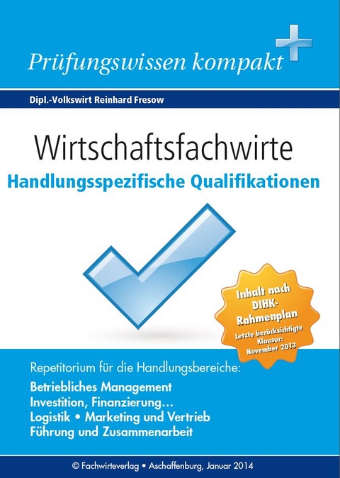 Wirtschaftsfachwirte: Handlungsspezifische Qualifikationen - Reinhard Fresow