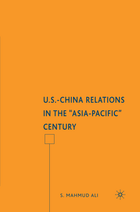 U.S.-China Relations in the "Asia-Pacific" Century - S. Ali