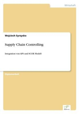 Supply Chain Controlling - Wojciech Syrzysko