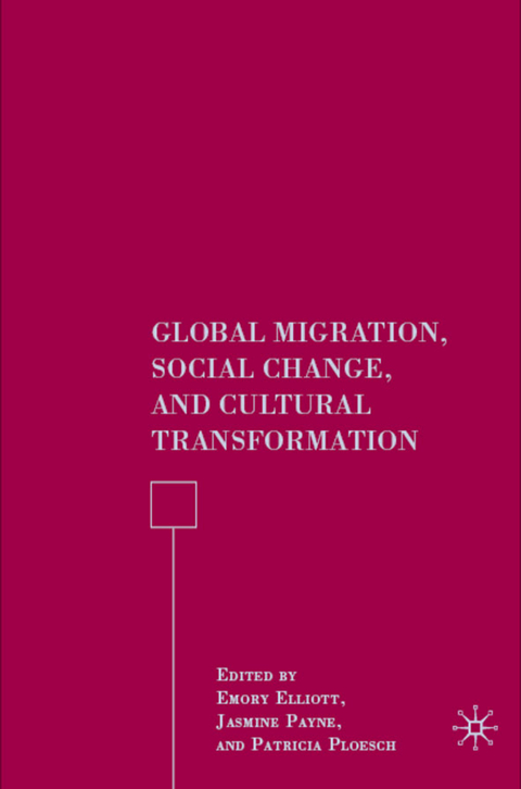 Global Migration, Social Change, and Cultural Transformation - 