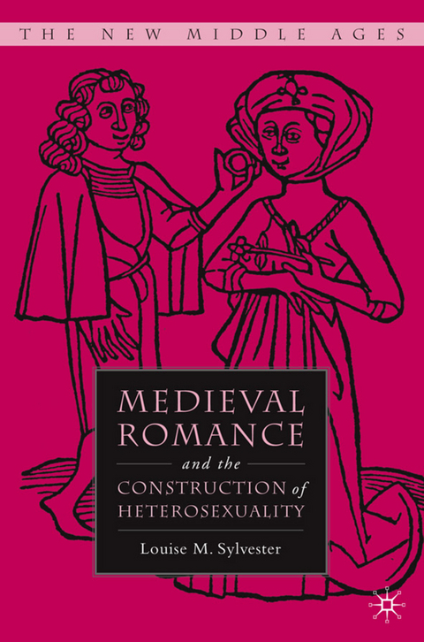Medieval Romance and the Construction of Heterosexuality - L. Sylvester