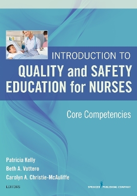 Introduction to Quality and Safety Education for Nurses - 