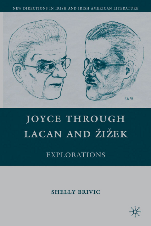 Joyce through Lacan and Žižek - S. Brivic