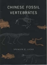 Chinese Fossil Vertebrates - Spencer G. Lucas