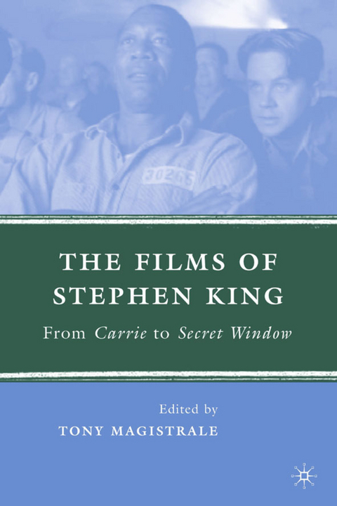 The Films of Stephen King - T. Magistrale