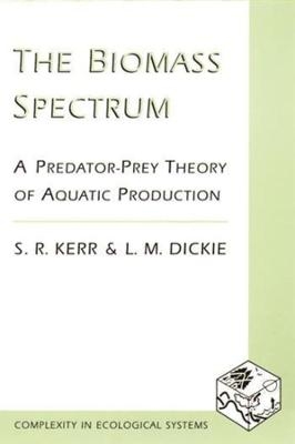 The Biomass Spectrum - S. R. Kerr, L. M. Dickie