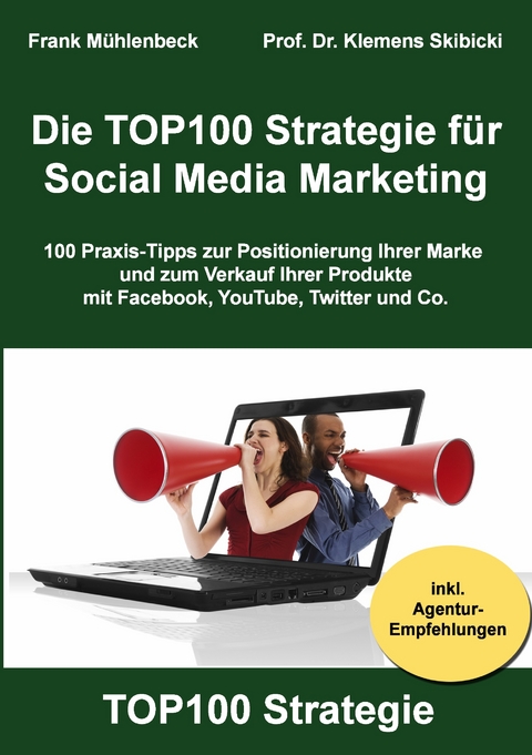 Die TOP100 Strategie für Social Media Marketing -  Frank Mühlenbeck,  Klemens Skibicki