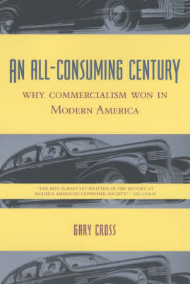 An All-Consuming Century - Gary Cross