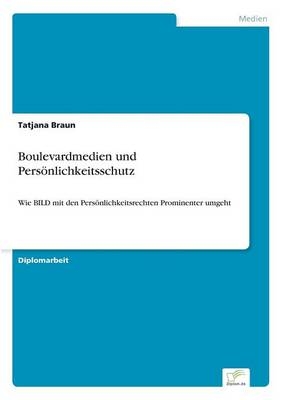 Boulevardmedien und PersÃ¶nlichkeitsschutz - Tatjana Braun