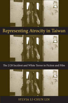 Representing Atrocity in Taiwan - Sylvia Lin